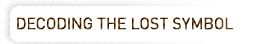 Decoding The Lost Symbol
